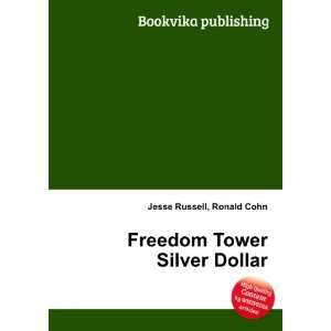  Freedom Tower Silver Dollar Ronald Cohn Jesse Russell 
