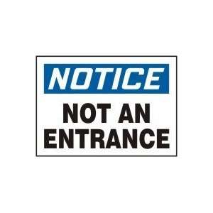  NOTICE NOT AN ENTRANCE Sign   14 x 20 Adhesive Dura 