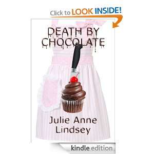 Death By Chocolate (Killer Confections Series) Julie Anne Lindsey 