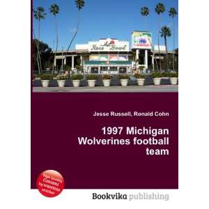  1997 Michigan Wolverines football team Ronald Cohn Jesse 