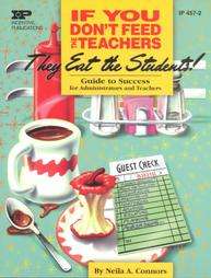 If You Dont Feed the Teachers They Eat the Students by Neila A 