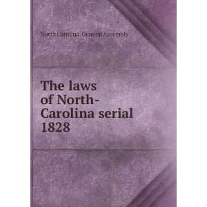  The laws of North Carolina serial. 1828 North Carolina 