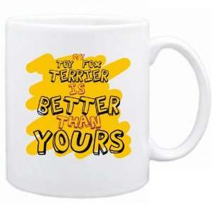  New  My Toy Fox Terrier Is Better Than You   Mug Dog 