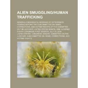  Alien smuggling/human trafficking sending a meaningful message 
