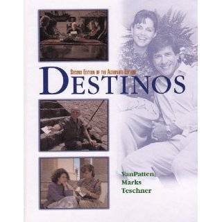 Destinos Second Edition of the Alternate Edition by Bill VanPatten 
