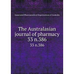  The Australasian journal of pharmacy. 33 n.386 Associated 