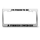 PROUD TO BE A FINNISH SWEDISH LICENSE PLATE FRAME STAINLESS