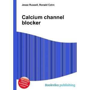  Calcium channel blocker Ronald Cohn Jesse Russell Books
