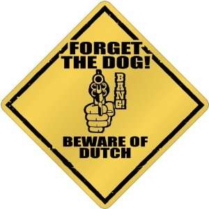  New  Forget The Dog    Beware Of Dutch  Netherlands 