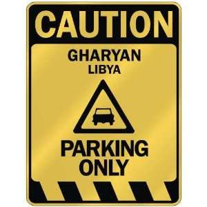   CAUTION GHARYAN PARKING ONLY  PARKING SIGN LIBYA