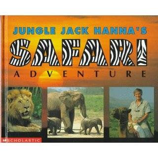 Jungle Jack Hannas Safari Adventure by Jack Hanna and Rick A. Prebeg 