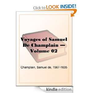 Voyages of Samuel De Champlain   Volume 02 Samuel de Champlain 