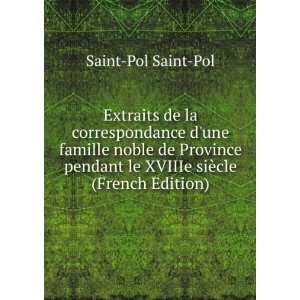   le XVIIIe siÃ¨cle (French Edition) Saint Pol Saint Pol Books