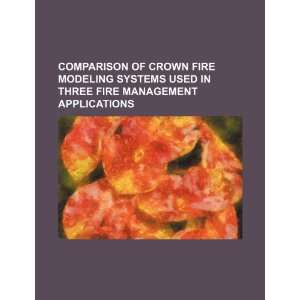  Comparison of crown fire modeling systems used in three 