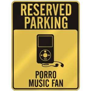  RESERVED PARKING  PORRO MUSIC FAN  PARKING SIGN MUSIC 