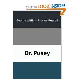  Dr. Pusey George William Erskine Russell Books