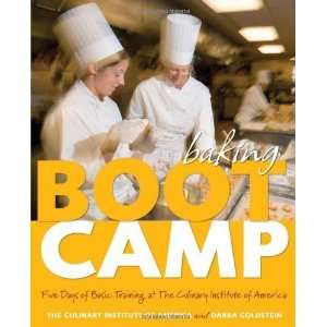  Baking Boot Camp Five Days of Basic Training at The 