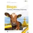 Biogas Erzeugung   Aufbereitung   Einspeisung von Siegfried Bajohr 