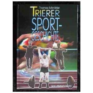 Trierer Sportgeschichte  Thomas Schnitzler Bücher