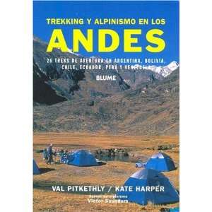 Trekking y alpinismo en los Andes  Kate Harper, Val 