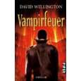 Vampirfeuer Thriller von David Wellington und Andreas Decker 