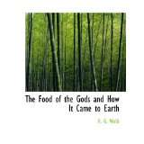 The Food of the Gods and How von H. G. Wells (Taschenbuch) (1)