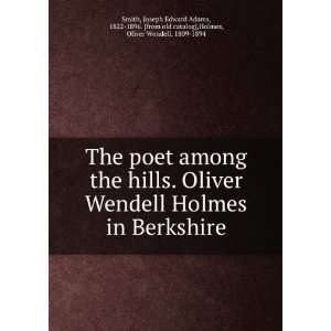   in Berkshire Oliver Wendell Holmes Joseph Edward Adams Smith Books
