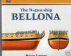 The 74 Gun Ship Bellona by Brian Lavery Hardback, 1999 9780851773681 