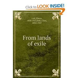   lands of exile Pierre, 1850 1923,Bell, Clara, 1834 1927 Loti Books