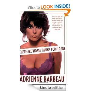   Worse Things I Could Do Adrienne Barbeau  Kindle Store