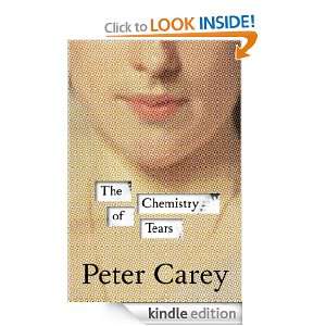 Chemistry of Tears Peter Carey  Kindle Store