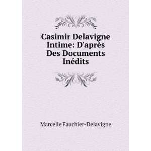  Casimir Delavigne Intime DaprÃ¨s Des Documents InÃ 