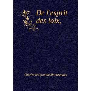    De lesprit des loix, Charles de Secondat Montesquieu Books