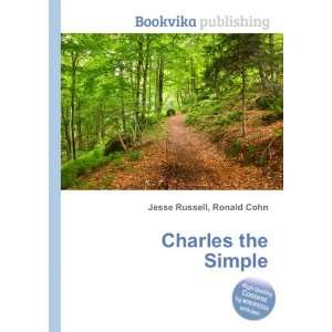  Charles the Simple Ronald Cohn Jesse Russell Books