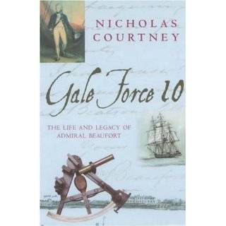 Force 10 The Life and Legacy of Admiral Beaufort by Nicholas Courtney 