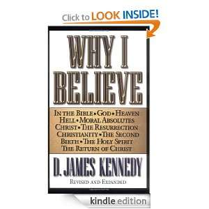 Why I Believe D. James Kennedy  Kindle Store