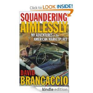 Squandering Aimlessly David Brancaccio  Kindle Store