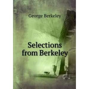  Selections from Berkeley George Berkeley Books