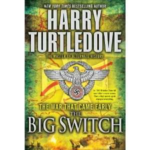  Harry TurtledovesThe War That Came Early The Big Switch 