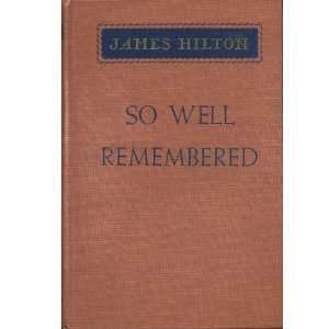  So Well Remembered James Hilton Books