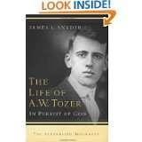   of A.W. Tozer In Pursuit of God by James L. Snyder (Feb 16, 2009