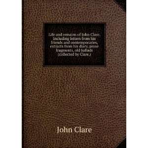   prose fragments, old ballads (collected by Clare.) John Clare Books
