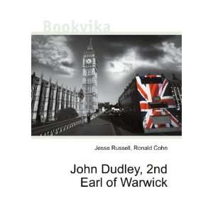 John Dudley, 2nd Earl of Warwick Ronald Cohn Jesse Russell  