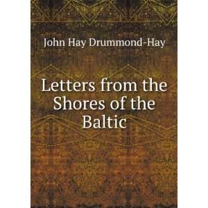  the Shores of the Baltic John Hay Drummond Hay  Books
