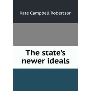  The states newer ideals Kate Campbell Robertson Books
