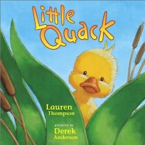 By Lauren Thompson Little Quack  Simon & Schuster Books For Young 