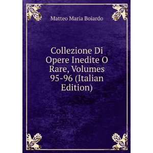   95 96 (Italian Edition) Matteo Maria Boiardo  Books