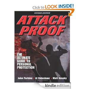 Attack Proof   2nd Edition John Perkins, Al Ridenhour, Matt Kovsky 