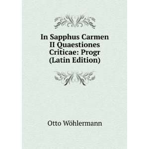   II Quaestiones Criticae Progr (Latin Edition) Otto WÃ¶hlermann