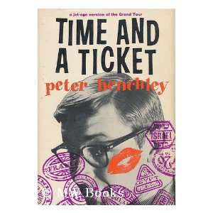  Time and a Ticket (9780395074039) Peter Benchley Books